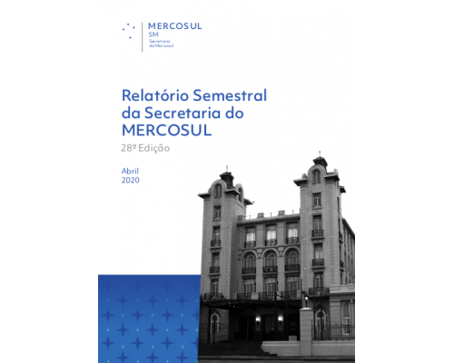 XXVIII Relatório Semestral da Secretaria do MERCOSUL (SM)